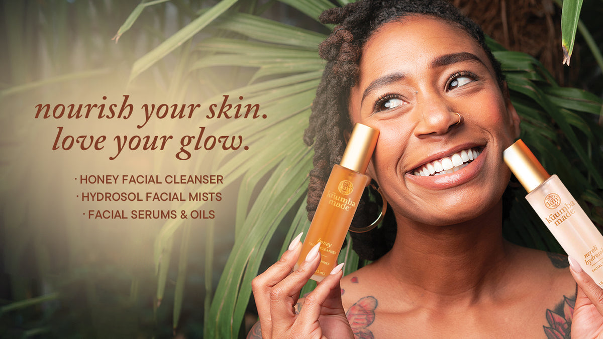 Kuumba Made Facial Care Products - Nourish your skin. Love your glow. 